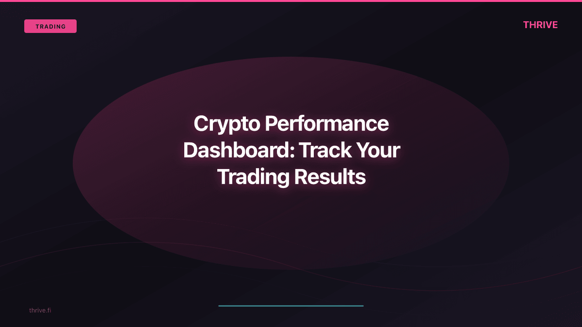 Crypto Performance Dashboard: Track Your Trading Results