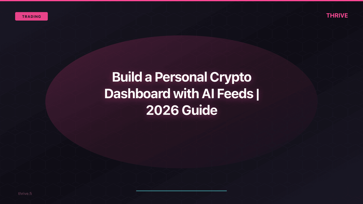 Personal Crypto Market Dashboard: How to Build Your AI-Powered Trading Command Center