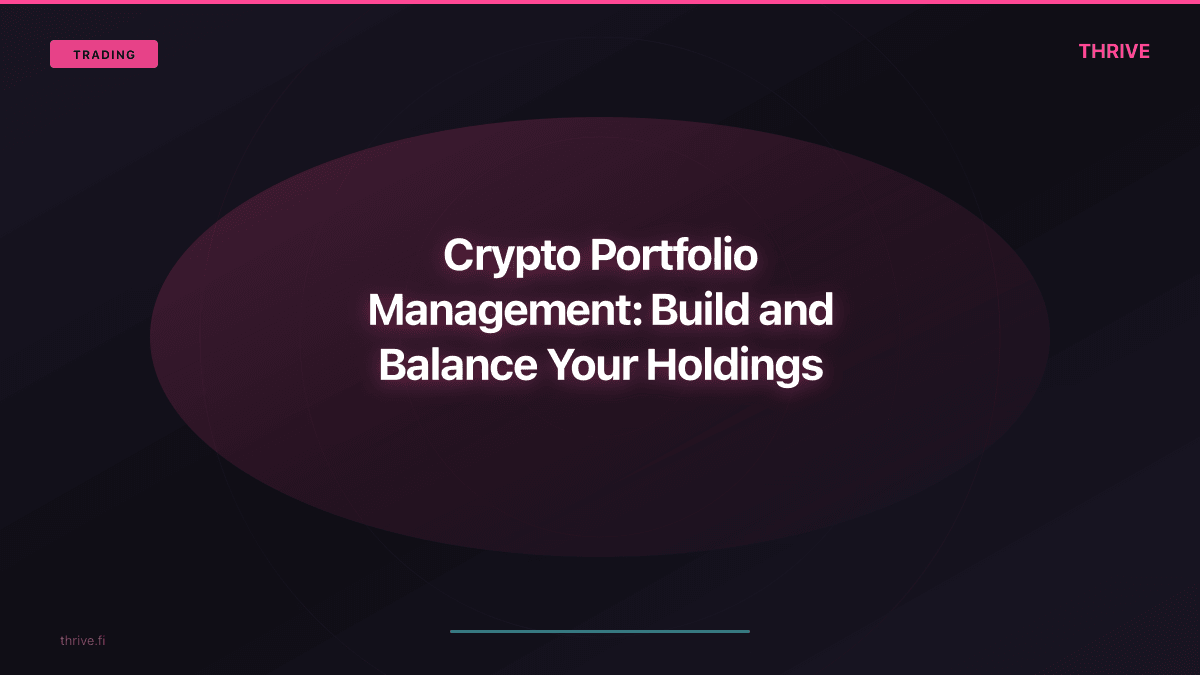 Crypto Portfolio Management: Build and Balance Your Holdings