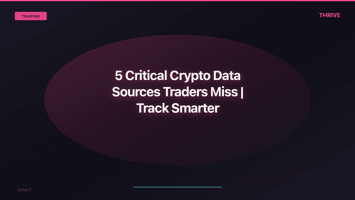 5 Real-Time Crypto Data Sources Every Trader Must Track (and How to Combine Them)