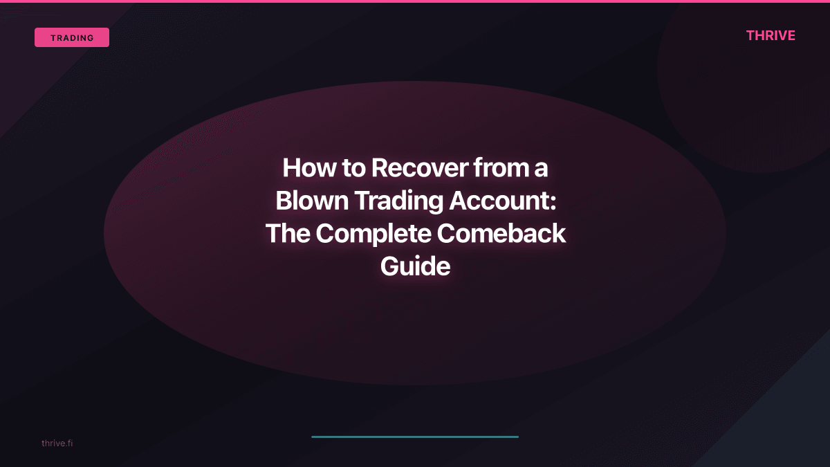How to Recover from a Blown Trading Account: The Complete Comeback Guide
