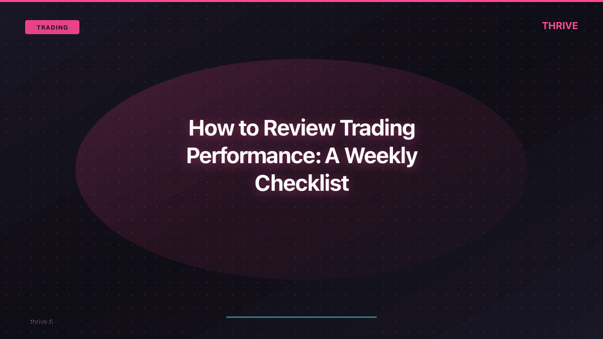 How to Review Your Trading Performance: A Weekly Checklist