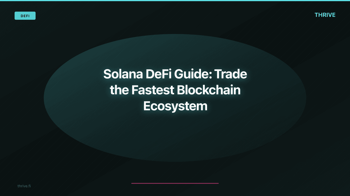 Solana DeFi Guide: Trade the Fastest Blockchain Ecosystem