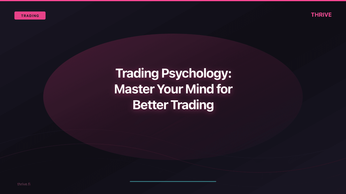 Trading Psychology: The Complete Guide to Mastering Your Mind