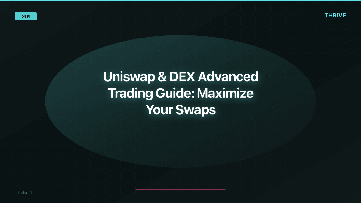 How to Use Uniswap and Other DEXs for Advanced DeFi Trading