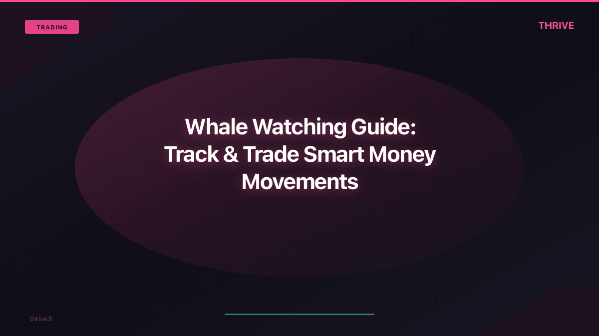 Whale Watching Guide: Track & Trade Smart Money Movements